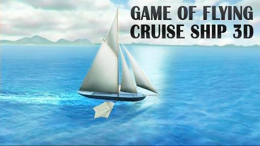 game pic for Game of flying: Cruise ship 3D
